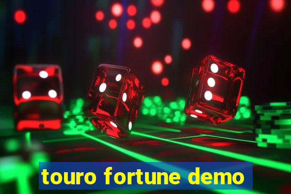 touro fortune demo